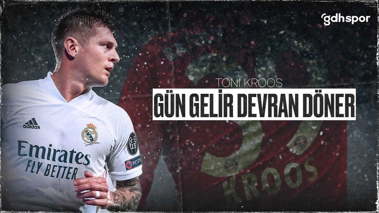 Toni Kroos | Gün Gelir Devran Döner thumbnail