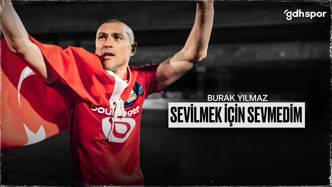 Burak Yılmaz | Sevilmek için Sevmedim thumbnail