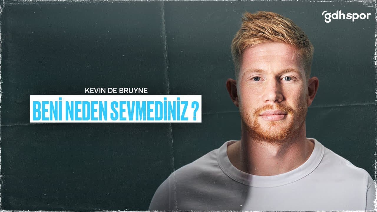 Kevin De Bruyne | Beni Neden Sevmediniz? thumbnail
